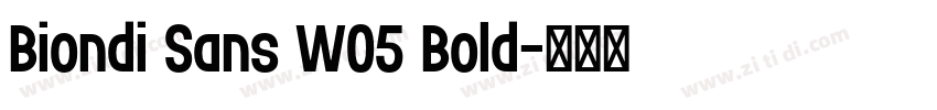 Biondi Sans W05 Bold字体转换